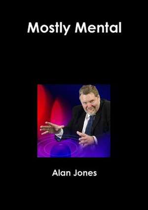 Mostly Mental de Alan Jones