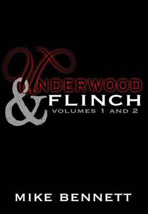 Underwood and Flinch de Mike Bennett