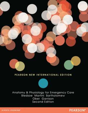 Anatomy & Physiology for Emergency Care de Bryan E. Bledsoe