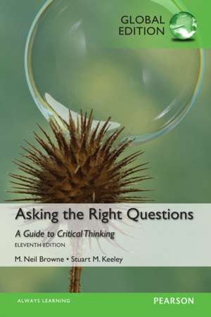 Asking the Right Questions, Global Edition de M. Browne