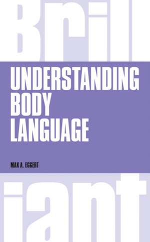 Understanding Body Language de Max Eggert