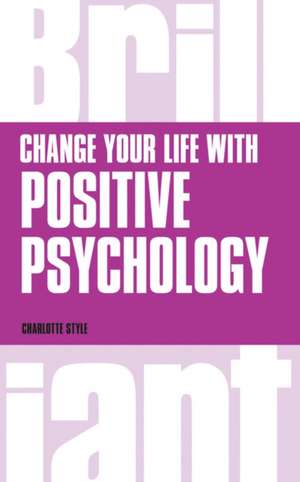 Change Your Life with Positive Psychology de Charlotte Style