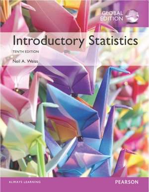 Introductory Statistics, OLP with eText, Global Edition de Neil Weiss