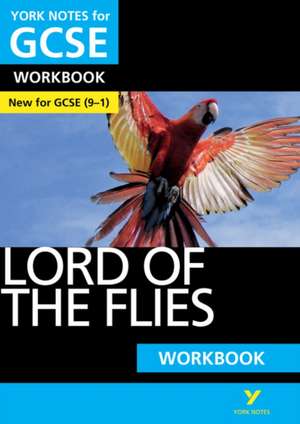 Lord of the Flies: York Notes for GCSE Workbook: - the ideal way to catch up, test your knowledge and feel ready for 2022 and 2023 assessments and exams de Clare Constant