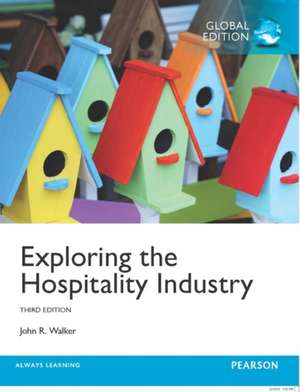 Exploring the Hospitality Industry de John R. Walker