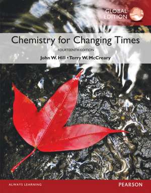 Chemistry For Changing Times with MasteringChemistry, Global Edition de Terry W. McCreary