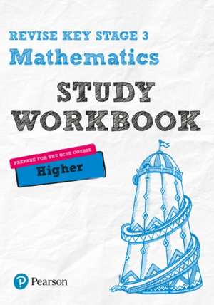 Pearson REVISE Key Stage 3 Maths (Higher) Study Workbook for preparing for GCSEs in 2025 and 2026 de Bobbie Johns