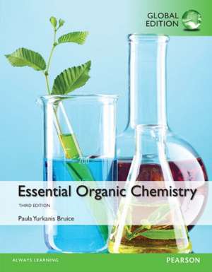 Essential Organic Chemistry, Modified MasteringChemistry with eText, Global Edition de Paula Bruice