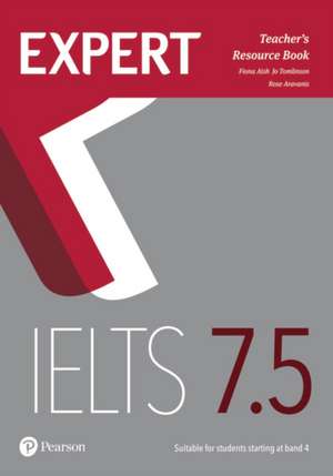 Expert IELTS 7.5 Teacher's Resource Book de Fiona Aish