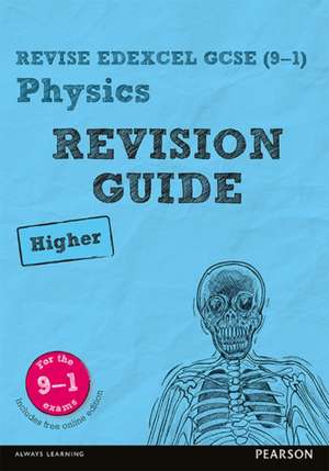 O'Neill, M: Pearson REVISE Edexcel GCSE Physics (Higher) Rev de Penny Johnson