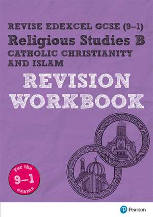 Pearson REVISE Edexcel GCSE Religious Studies, Catholic Christianity & Islam Revision Workbook - 2023 and 2024 exams de Tanya Hill