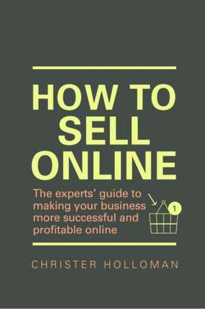 Holloman, C: How to Sell Online de Christer Holloman