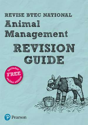 Pearson REVISE BTEC National Animal Management Revision Guide: incl. online edition - for 2025 exams de Laura Johnston