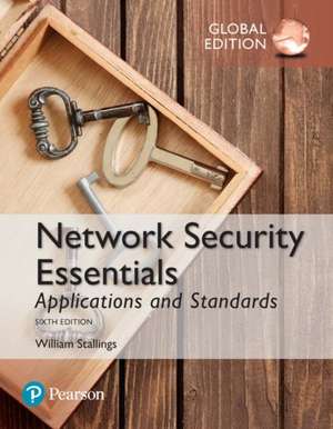 Network Security Essentials: Applications and Standards, Global Edition de William Stallings