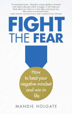 Fight the Fear de Mandie Holgate