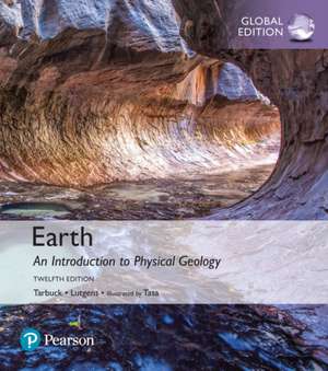 Earth: An Introduction to Physical Geology, Global Edition + Mastering Geology with Pearson eText (Package) de Dennis Tasa