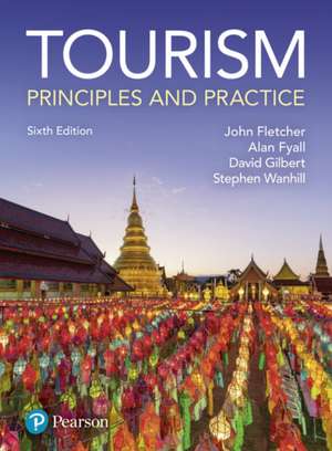 Tourism: Principles and Practice de Alan Fyall