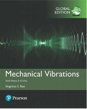 Mechanical Vibrations in SI Units de Singiresu Rao