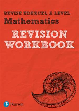 Pearson REVISE Edexcel A level Maths Revision Workbook - 2023 and 2024 exams de Harry Smith