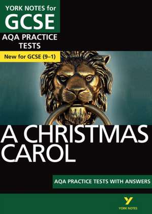 A Christmas Carol: AQA Practice Tests with answers: the best way to practise and feel ready for 2025 and 2026 assessments and exams de Beth Kemp