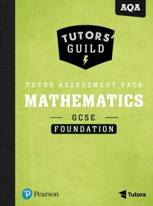 TUTORS GUILD GCSE AQA MATHS FOUNDATION T de Kathryn Hipkiss