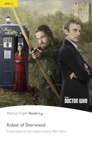 Level 2: Doctor Who: The Robot of Sherwood de Nancy Taylor