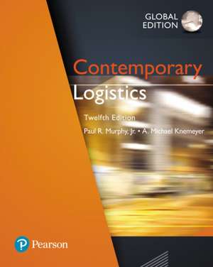 Contemporary Logistics, Global Edition de A. Knemeyer