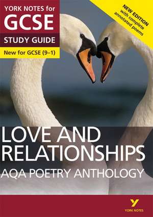 AQA Poetry Anthology - Love and Relationships: York Notes for GCSE everything you need to catch up, study and prepare for and 2023 and 2024 exams and assessments de Mary Green