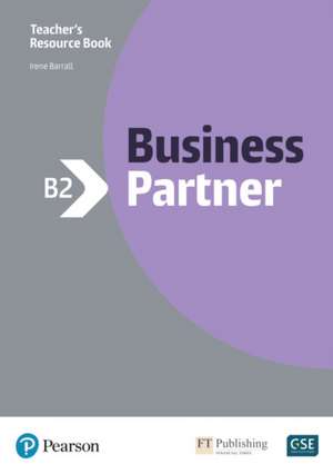 Barrall, I: Business Partner B2 Teacher's Book and MyEnglish de Irene Barrall