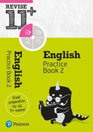 Pearson REVISE 11+ English Practice Book 2 - for the 2024 and 2025 exams de Helen Thomson