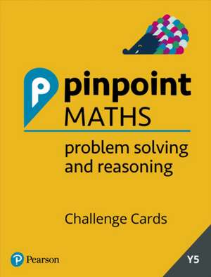 Pinpoint Maths Year 5 Problem Solving and Reasoning Challenge Cards de Hilary Koll