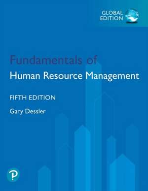 Dessler, G: Fundamentals of Human Resource Management, Globa de Gary Dessler