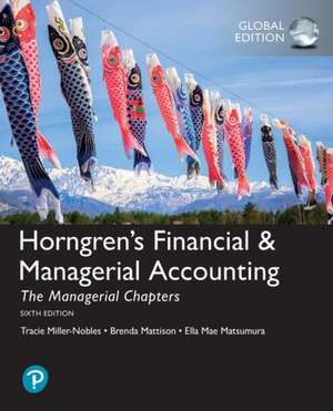 Miller-Nobles, T: Horngren's Financial & Managerial Accounti de Ella Mae Matsumura