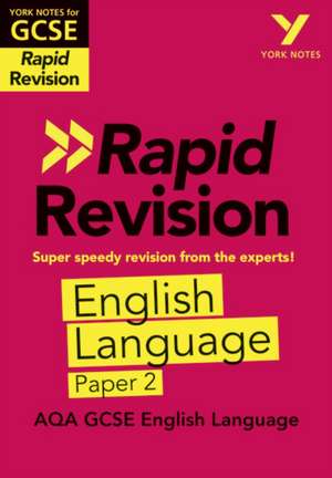 York Notes for AQA GCSE (9-1) Rapid Revision Guide: AQA English Language Paper 2 - catch up, revise and be ready for the 2025 and 2026 exams de Emma Scott-Stevens