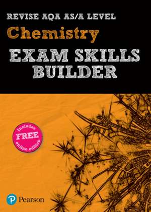 Pearson REVISE AQA A level Chemistry Exam Skills Builder - 2025 and 2026 exams