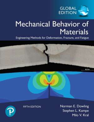 Mechanical Behavior of Materials, Global Edition de Milo Kral