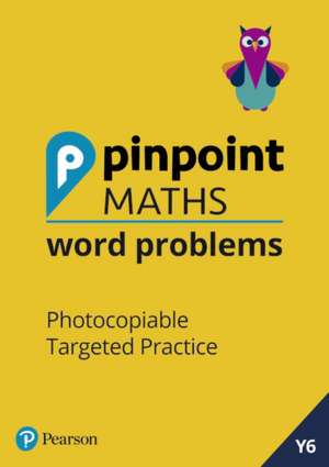 PINPOINT MATHS WORD PROBLEMS YEAR 6 TEAC de Hilary Koll