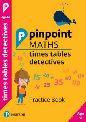 Mills, S: Pinpoint Maths Times Tables Detectives Year 2 (Pac de Hilary Koll