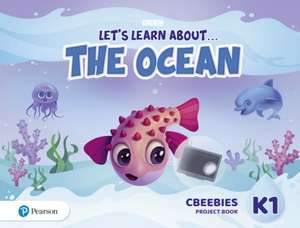 Let's Learn About the Ocean K1 CBeebies Project Book