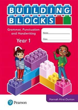 iPrimary Building Blocks: Spelling, Punctuation, Grammar and Handwriting Year 1 de Hannah Hirst-Dunton