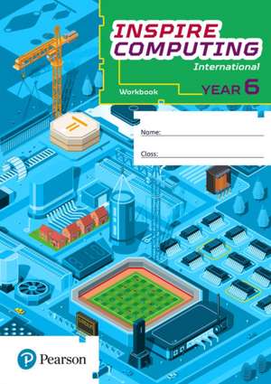 Inspire Computing International, Workbook, Year 6 de Sabiha Munshi