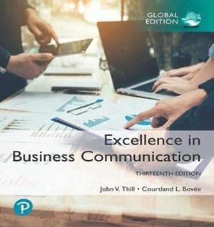 Excellence In Business Communication, Global Edition de Courtland Bovee