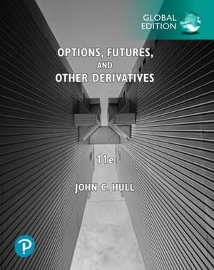 Options, Futures, and Other Derivatives, Global Edition de John C. Hull