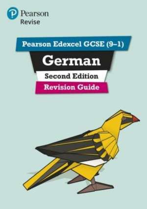 Pearson REVISE Edexcel GCSE German Revision Guide: incl. online revision and audio - for 2025 exams de Harriette Lanzer