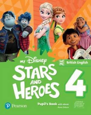 My Disney Stars and Heroes British Edition Level 4 Pupil's Book with eBook and Digital Activities de Anna Osborn