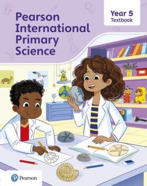 Pearson International Primary Science Textbook Year 5 de Lesley Butcher