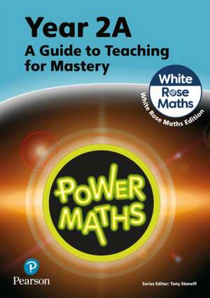 Power Maths Teaching Guide 2A - White Rose Maths edition de Josh Lury