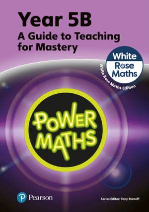 Power Maths Teaching Guide 5B - White Rose Maths edition de Josh Lury