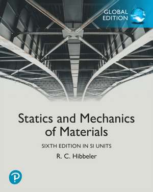 Statics and Mechanics of Materials, SI Units de Russell Hibbeler