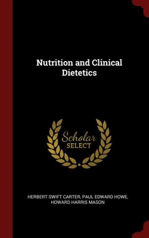 Nutrition and Clinical Dietetics de Herbert Swift Carter